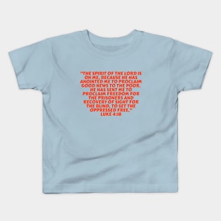 Bible Verse Luke 4:18 Kids T-Shirt